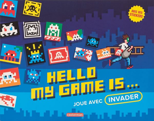 INVADER - Hello my game is.. Joue avec Invader
